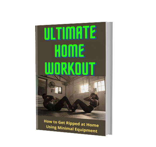 Ultimate Home Work Out Plan - How to get Ripped at Home Using Minimal Equipment